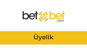 Betebet Üyelik